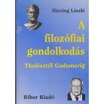 A filozófiai gondolkodás Thalésztől Gadamerig