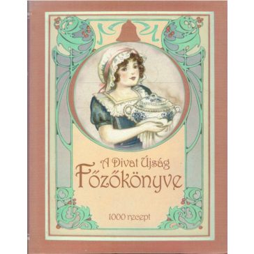 A Divat Újság Főzőkönyve