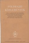   Földrajzi Közlemények : Új folyam XI. [11.] (LXXXVII. [87.]) kötet : 1963. 1./2./3./4. szám