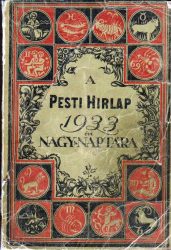 A Pesti Hirlap [sic!] nagy naptára : negyvenharmadik évfolyam az 1933 közönséges évre