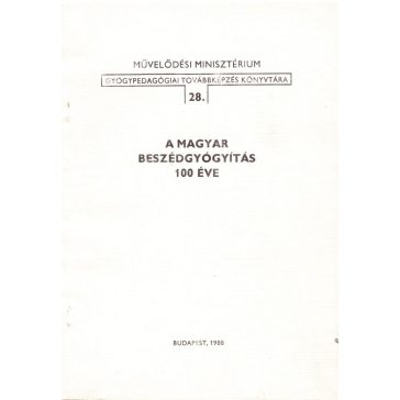A magyar beszédgyógyítás 100 éve