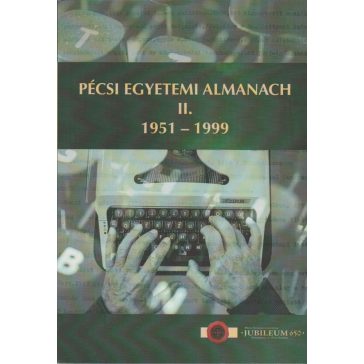 Pécsi Egyetemi Almanach I-II.
