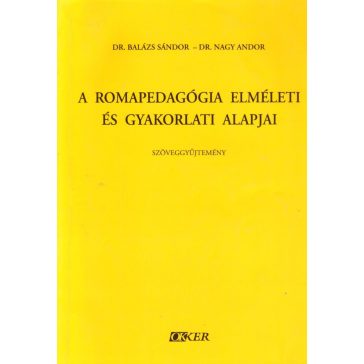 A romapedagógia elméleti és gyakorlati alapjai