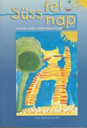 Süss fel nap I-II.