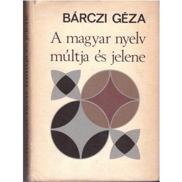 A magyar nyelv múltja és jelene