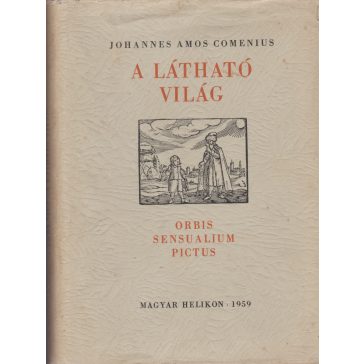 A látható világ = Orbis Sensualium Pictus
