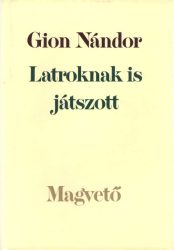 Latroknak is játszott