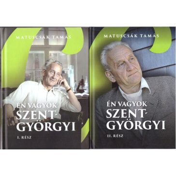 Én vagyok Szent-Györgyi I-II.