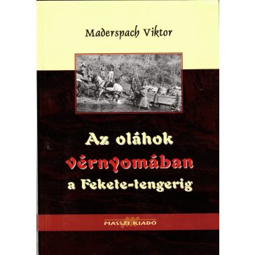 Az oláhok vérnyomában a Fekete-tengerig