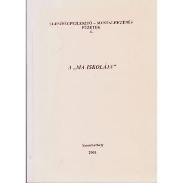 A "ma iskolája"