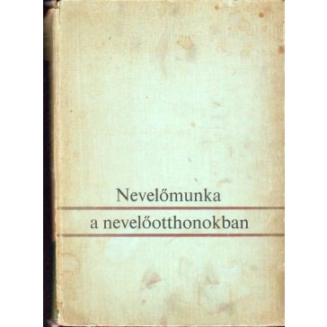 Nevelőmunka a nevelőotthonokban