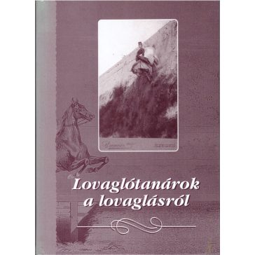 Lovaglótanárok a lovaglásról