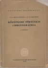   Középkori történeti chrestomathia : egyetemi segédkönyv