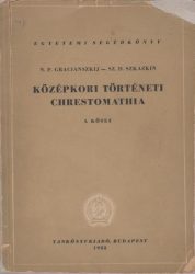 Középkori történeti chrestomathia : egyetemi segédkönyv