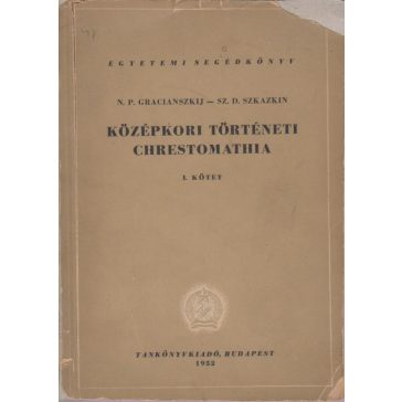   Középkori történeti chrestomathia : egyetemi segédkönyv