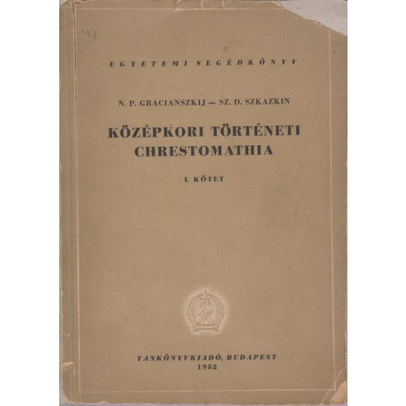 Középkori történeti chrestomathia : egyetemi segédkönyv