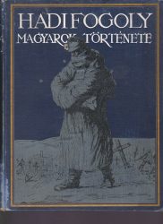 Hadifogoly magyarok története : két kötetben 