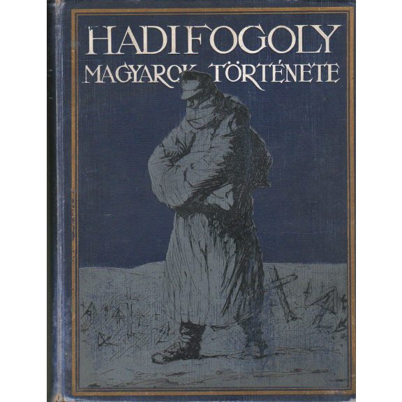 Hadifogoly magyarok története : két kötetben 