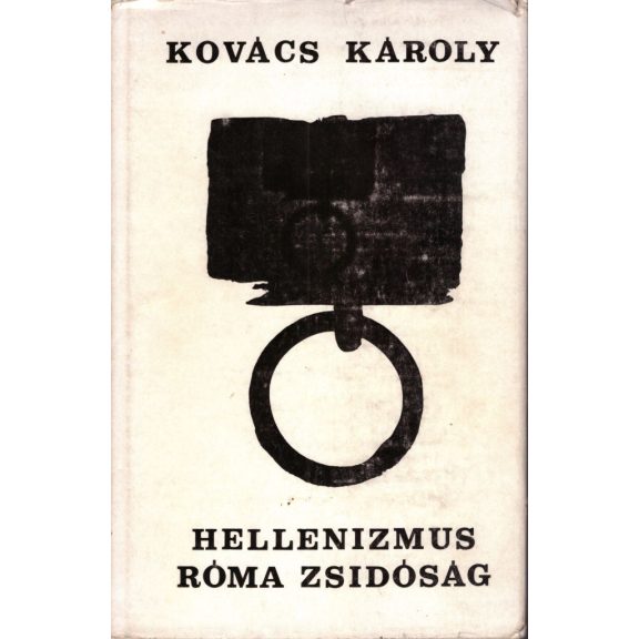 Hellenizmus, Róma, zsidóság : az Újszövetség korának világa