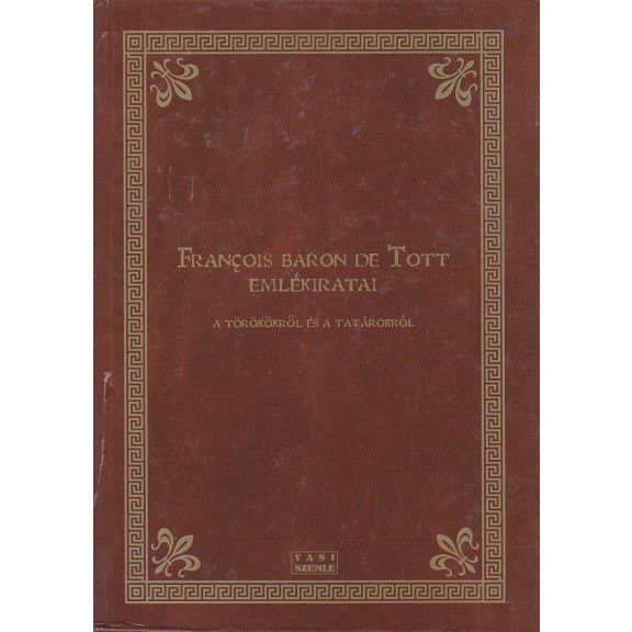 François baron de Tott emlékiratai a törökökről és a tatárokról