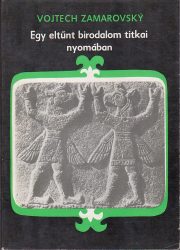 Egy eltűnt birodalom titkai nyomában 