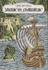   "Vadak" és "civilizáltak" : Az európai-tengerentúli érintkezés szellem- és kultúrtörténete 