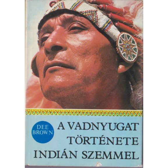 A Vadnyugat története indián szemmel