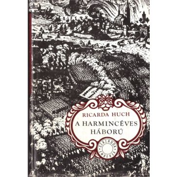 A harmincéves háború : [I-II. köt.]