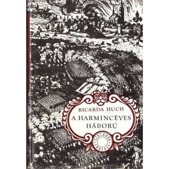A harmincéves háború : [I-II. köt.]