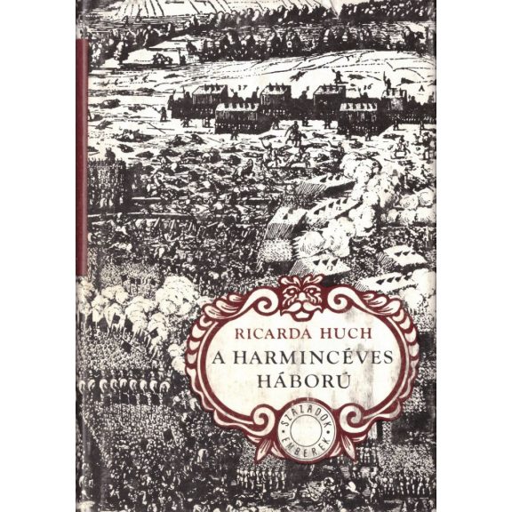 A harmincéves háború : [I-II. köt.]