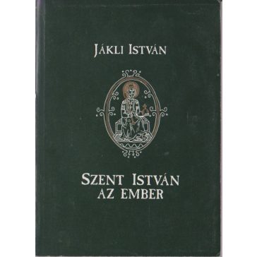 Szent István[,] az ember