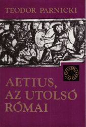 Aetius, az utolsó római Aetius, az utolsó római
