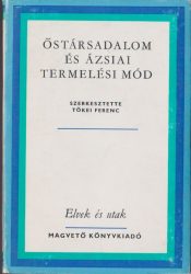 Őstársadalom és ázsiai termelési mód