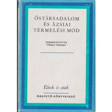 Őstársadalom és ázsiai termelési mód