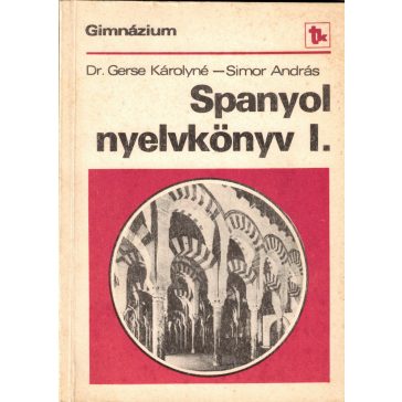    Spanyol nyelvkönyv a gimnázium I-II-III. osztálya számára