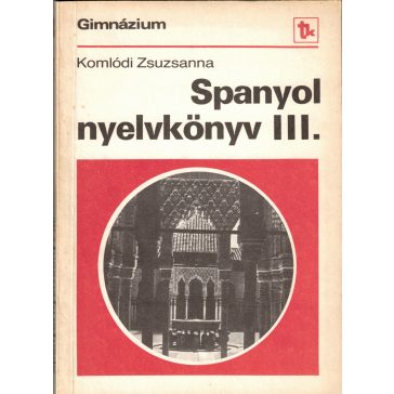    Spanyol nyelvkönyv a gimnázium I-II-III. osztálya számára