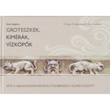 Groteszkek, kimérák, vízköpők