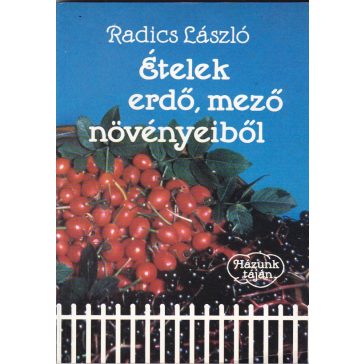 Ételek erdő, mező növényeiből