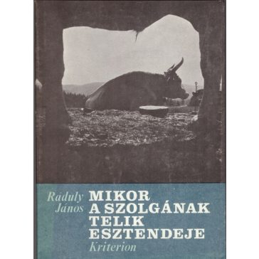Mikor a szolgának telik esztendeje