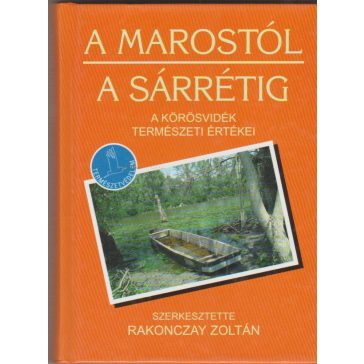 A Marostól a Sárrétig