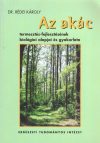   Az akác termesztés-fejlesztésének biológiai alapjai és gyakorlata