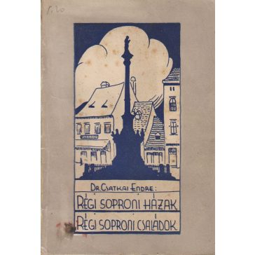 Régi soproni házak, régi soproni családok