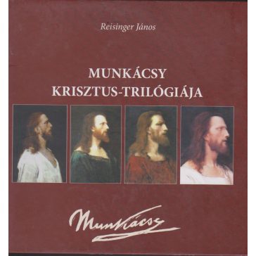 Munkácsy Krisztus-trilógiája