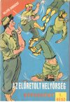 Az előretolt helyőrség 1-2. rész