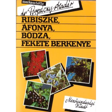 Ribiszke, áfonya, bodza, fekete berkenye