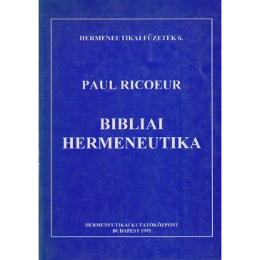   A kinyilatkoztatás eszméjének hermeneutikai megalapozása. Bibliai hermeneutika