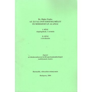  Az általános edzéselmélet és módszertan alapjai I-II. rész