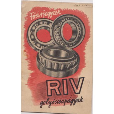 RIV golyós és görgős csapágyak árjegyzéke