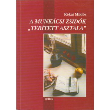 A munkácsi zsidók "terített asztala"