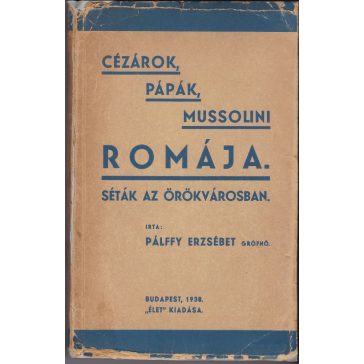 Cézárok, pápák, Mussolini Romája